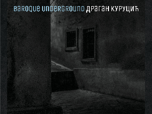 Baroque Underground: Између слике и егзистенције
